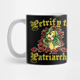 Petrify the patriarchy Mug